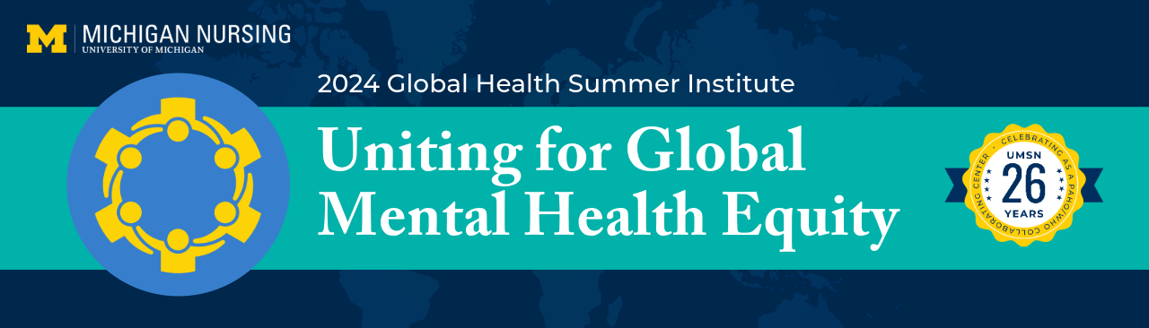 2024 Blobal Health Summer Institute - Uniting for Gloabl Mental Health Equity